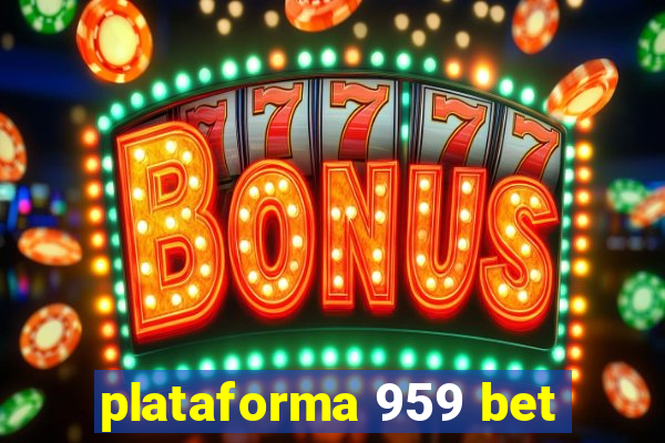 plataforma 959 bet